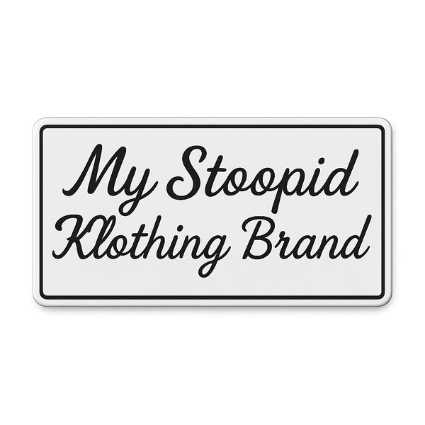 MY STOOPID KLOTHING BRAND