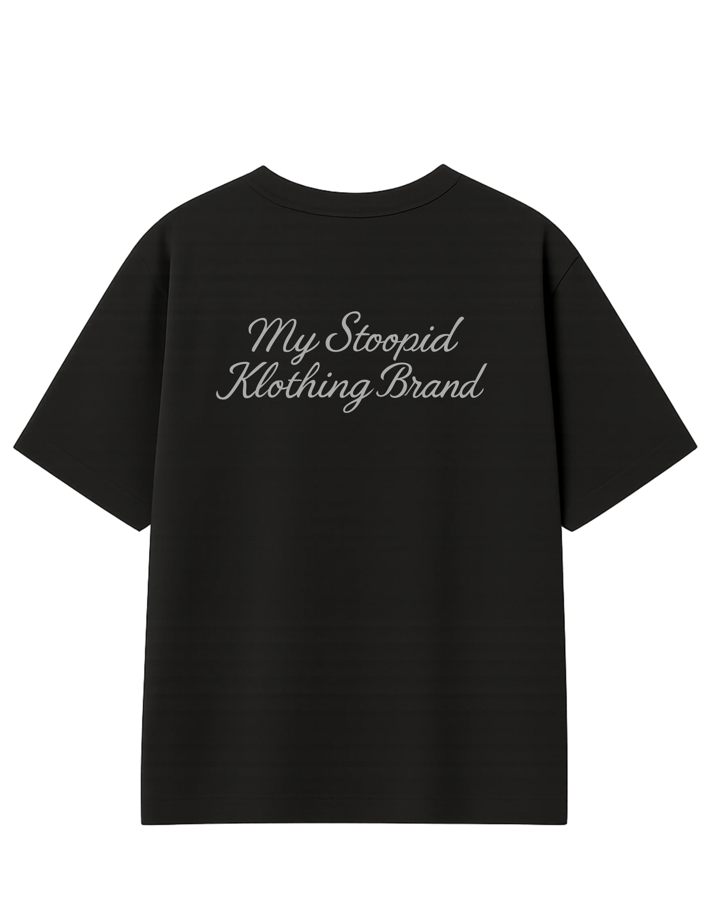 STOP THE STOOPID SHIT MY STOOPID KLOTHING BRAND
