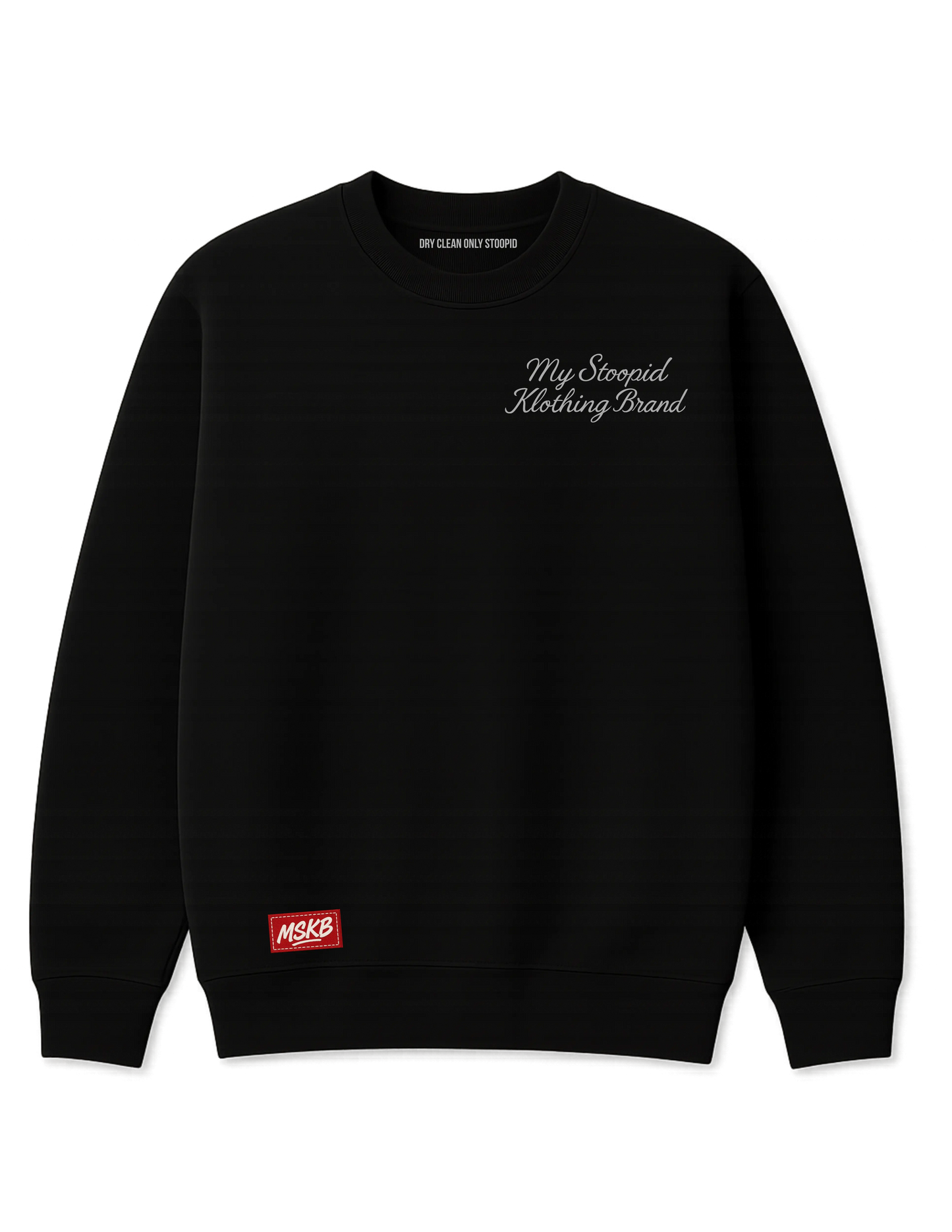 MSKB CREW MY STOOPID KLOTHING BRAND