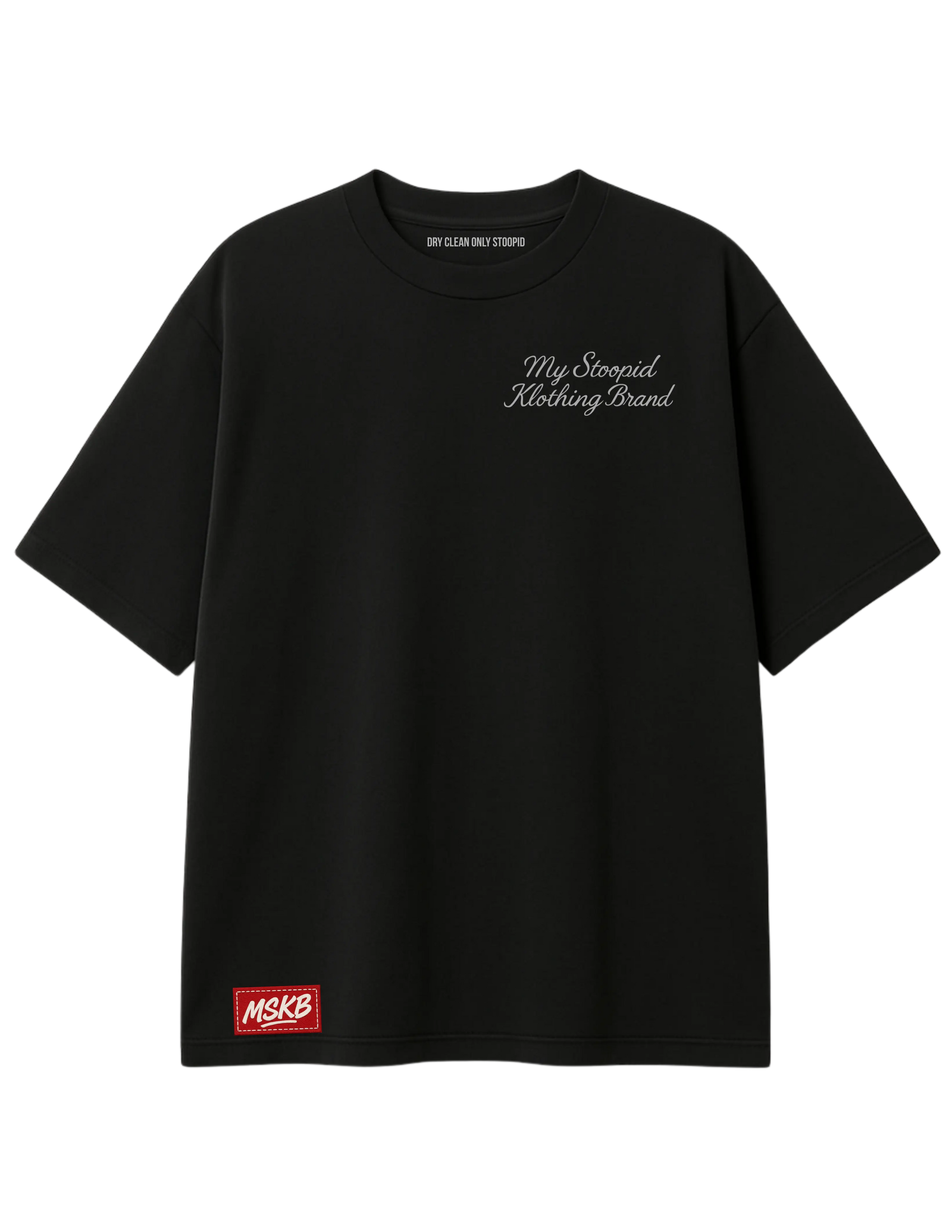 MSKB T-SHIRT MY STOOPID KLOTHING BRAND